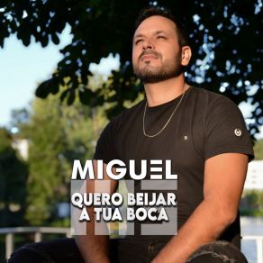 Download track Quem Beija Miguel