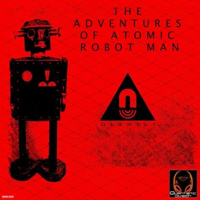 Download track The Adventures Of Atomic Robot Man (Original Mix) Dionigi