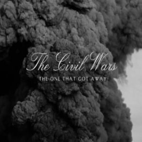 Download track The One That Got Away The Civil Wars