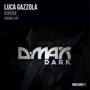 Download track Ironside (Original Mix) Luca Gazzola