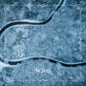 Download track Ice River N° 3 SpirDrag