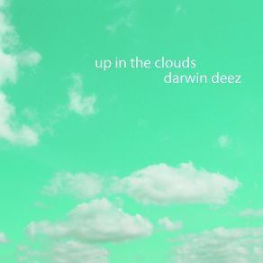 Download track Up In The Clouds (Mr Flash Remix)  Darwin Deez