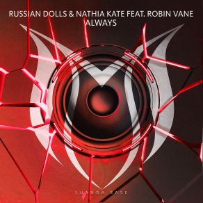 Download track Always (Deep Stories Extended Remix) Robin Vane, Nathia Kate, Russian Dolls