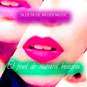 Download track Que Nos Paso Silueta De Mujer Music