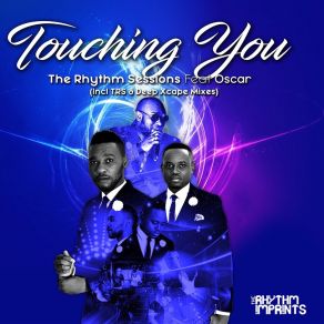 Download track Touching You (Piano Mix) The Rhythm SessionsOscar