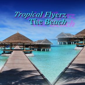 Download track Sunny Beach (DJ Tool) Tropical FlyerzDJ Tool