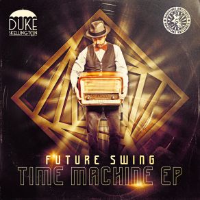 Download track Future Swing Time Machine Duke Skellington