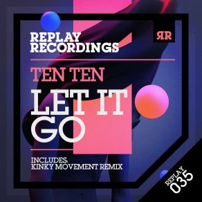 Download track Let It Go (Kinky Movement Remix) Ten TenKinky Movement