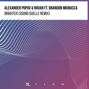 Download track Brighter (Sound Quelle Extended Remix) Brandon Mignacca