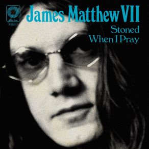 Download track Stoned When I Pray (Single Edit) James Matthew VII