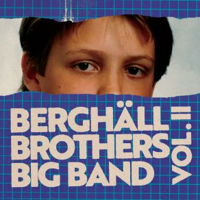 Download track Benumbed Berghäll Brothers Big Band