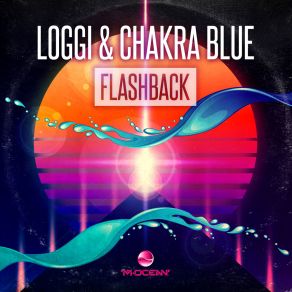 Download track Flashback (Mainroom Remix) Chakra: BlueMainroom