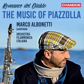 Download track Piazzolla: Años De Soledad (Arr. M. Albonetti For Saxophone & Orchestra) Marco Albonetti, Orchestra Filarmonica Italiana