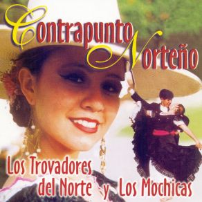 Download track La Cholita Del Puente Los Mochicas, Los Trovadores Del Norte