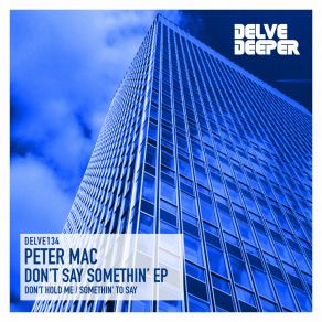 Download track Somethin' To Say Peter Mac