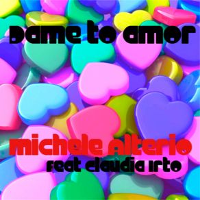 Download track Dame To Amor (Extended Mix) Claudia Irto, Michele Alterio