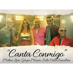 Download track Canta Conmigo Grupo Manía, Melina León, Julio Cesar Sanabria