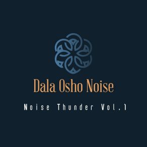 Download track Noise Thunder (852 Hz Shine) Dala Osho Noise