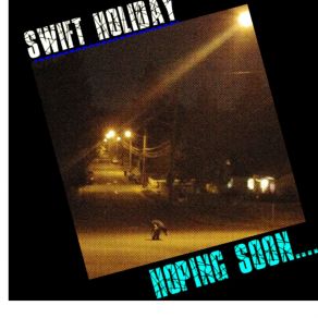 Download track Hoping Soon...... Swift Holiday