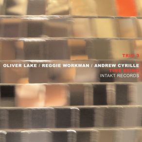 Download track Playing For Keeps Oliver Lake, Trio 3, Andrew Cyrille, Reggie Workman