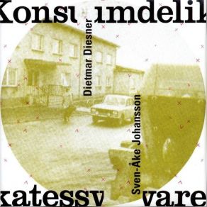 Download track Konsum-Delkatessware Ii' Sven-Ake Johansson, Dietmar Diesner