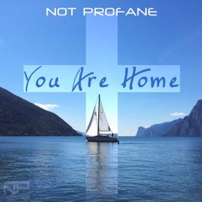 Download track You Are Home Not Profane