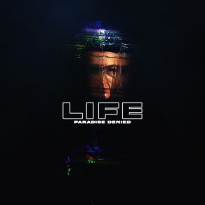 Download track LIFE (Paradise Denied) Bury Tomorrow