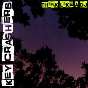 Download track Think Like A DJ Key Crashers