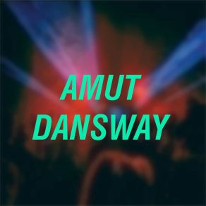 Download track Dansway AMUT