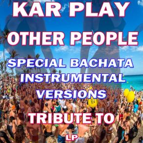 Download track Other People (Special Like Ext. Instrumental Mix) Kar Play