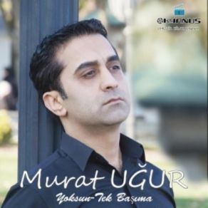 Download track Yoksun Yanımda Murat Uğur