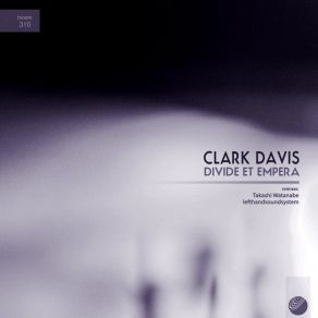 Download track Divide Et Empera (Lefthandsoundsystem Remix) Clark DavisLefthandsoundsystem, Empera