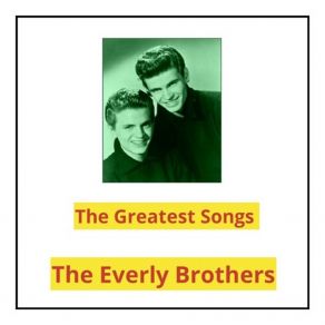 Download track So Sad (To Watch Good Love Go Bad) Everly Brothers