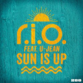 Download track Sun Is Up (U-Jean) [Zueko Remix] R. I. O.