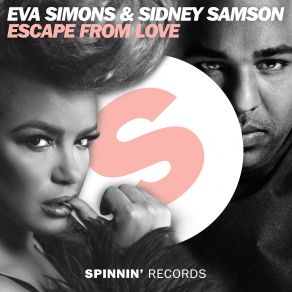 Download track Escape From Love Eva Simons, Sidney Samson