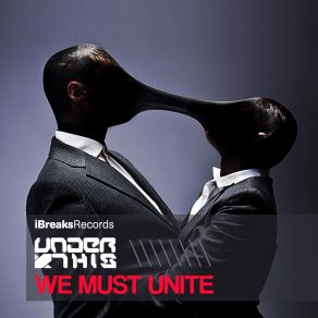 Download track We Must Unite (Original Mix) Under This