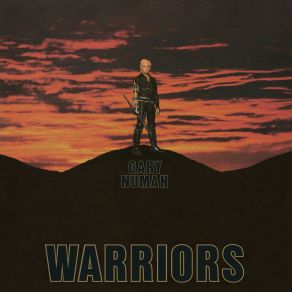 Download track Warriors (Full Length Version) Gary Numan