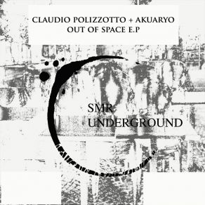 Download track Out Of Space (Akuaryo Remix) Claudio PolizzottoAkuaryo