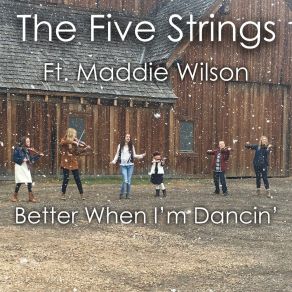 Download track Better When I'm Dancin' (With The Five Strings) The Five Strings, Maddie Wilson