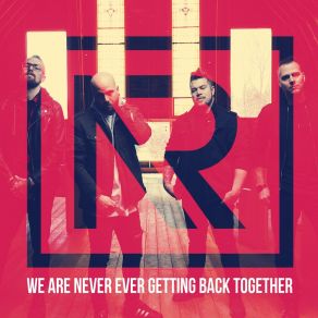 Download track We Are Never Ever Getting Back Together No Resolve