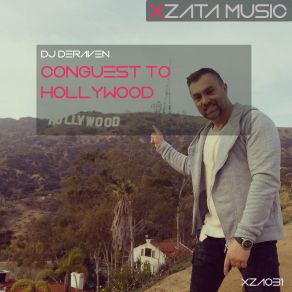 Download track Conquest To Hollywood (Original Mix) Dj Deraven