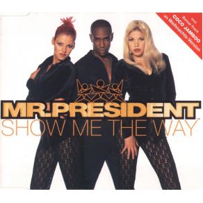 Download track Show Me The Way (Radio Edit) Mr. President