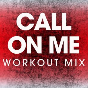 Download track Call On Me (Extended Workout Mix) Power Music Workout