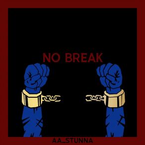 Download track No Break Aa Stunna