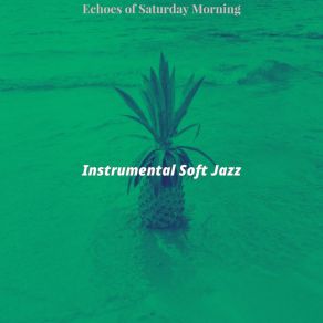 Download track Serene Moods For Mornings Instrumental Soft Jazz