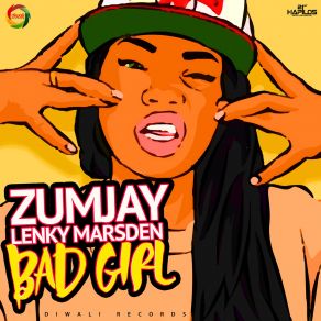 Download track Bad Girl Zumjay, Lenky Marsden