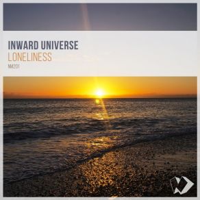 Download track Loneliness (Original Mix) Inward Universe