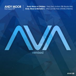 Download track Year Zero (Adam Ellis Breaks Mix) Andy Moor