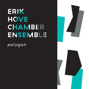 Download track Tessellation Erik Hove Chamber Ensemble