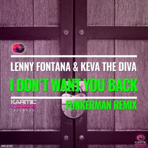 Download track I Don't Want You Back (Funkerman Remix) Keva The DivaThe Funkerman